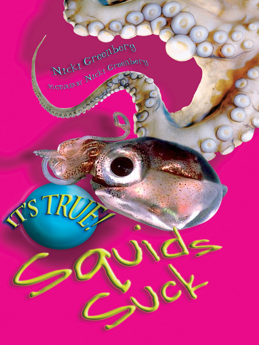 Cover image for It's True! Squids Suck